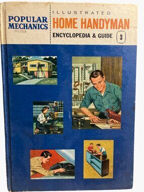 Popular Mechanics 1961 Illustrated Home Handyman Encyclopedia & Guide Vol 3